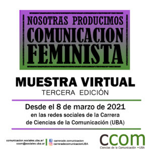 Tercera muestra virtual: “Nosotras producimos comunicación feminista” en CCOM (UBA)